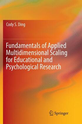 Ding |  Fundamentals of Applied Multidimensional Scaling for Educational and Psychological Research | Buch |  Sack Fachmedien