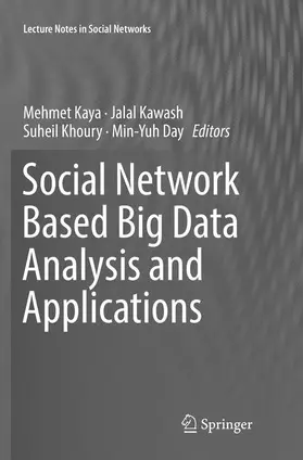 Kaya / Day / Kawash |  Social Network Based Big Data Analysis and Applications | Buch |  Sack Fachmedien