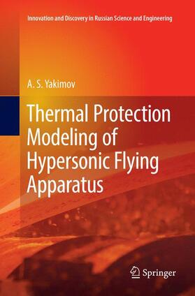 Yakimov |  Thermal Protection Modeling of Hypersonic Flying Apparatus | Buch |  Sack Fachmedien