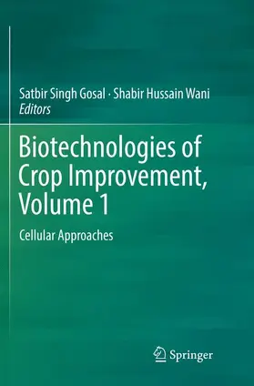 Wani / Gosal |  Biotechnologies of Crop Improvement, Volume 1 | Buch |  Sack Fachmedien