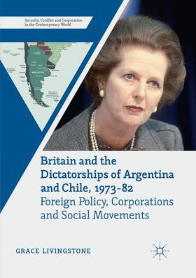Livingstone |  Britain and the Dictatorships of Argentina and Chile, 1973¿82 | Buch |  Sack Fachmedien