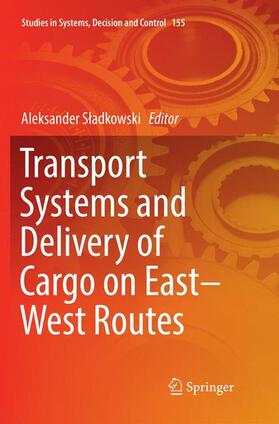 Sladkowski / Sladkowski |  Transport Systems and Delivery of Cargo on East¿West Routes | Buch |  Sack Fachmedien