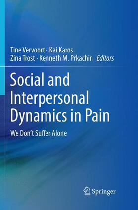 Vervoort / Prkachin / Karos |  Social and Interpersonal Dynamics in Pain | Buch |  Sack Fachmedien
