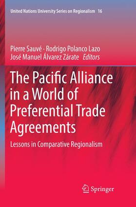 Sauvé / Álvarez Zárate / Polanco Lazo |  The Pacific Alliance in a World of Preferential Trade Agreements | Buch |  Sack Fachmedien