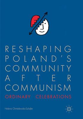 Chmielewska-Szlajfer |  Reshaping Poland¿s Community after Communism | Buch |  Sack Fachmedien