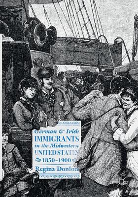 Donlon |  German and Irish Immigrants in the Midwestern United States, 1850¿1900 | Buch |  Sack Fachmedien