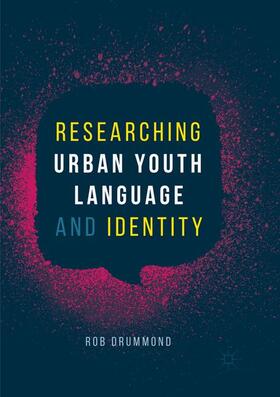 Drummond |  Researching Urban Youth Language and Identity | Buch |  Sack Fachmedien
