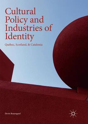 Beauregard |  Cultural Policy and Industries of Identity | Buch |  Sack Fachmedien