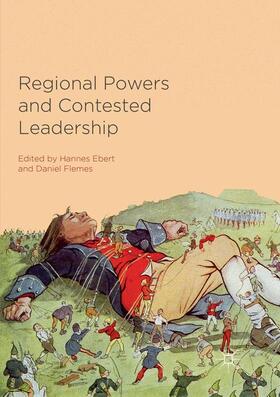 Flemes / Ebert |  Regional Powers and Contested Leadership | Buch |  Sack Fachmedien