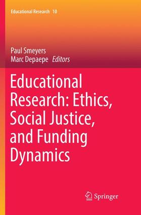 Depaepe / Smeyers |  Educational Research: Ethics, Social Justice, and Funding Dynamics | Buch |  Sack Fachmedien