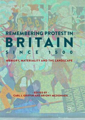 McDonagh / Griffin |  Remembering Protest in Britain since 1500 | Buch |  Sack Fachmedien