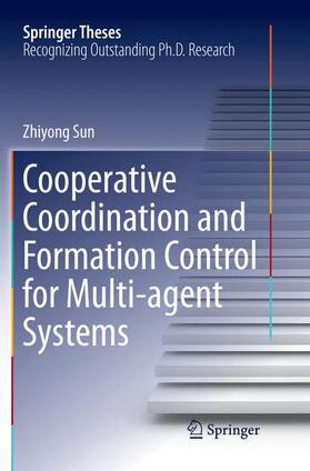 Sun |  Cooperative Coordination and Formation Control for Multi-agent Systems | Buch |  Sack Fachmedien