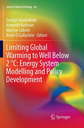 Giannakidis / Ó Gallachóir / Karlsson |  Limiting Global Warming to Well Below 2 °C: Energy System Modelling and Policy Development | Buch |  Sack Fachmedien