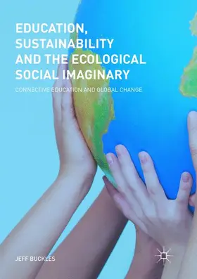 Buckles |  Education, Sustainability and the Ecological Social Imaginary | Buch |  Sack Fachmedien