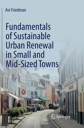 Friedman |  Fundamentals of Sustainable Urban Renewal in Small and Mid-Sized Towns | Buch |  Sack Fachmedien