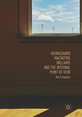 Compaijen |  Kierkegaard, MacIntyre, Williams, and the Internal Point of View | Buch |  Sack Fachmedien