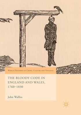 Walliss |  The Bloody Code in England and Wales, 1760¿1830 | Buch |  Sack Fachmedien