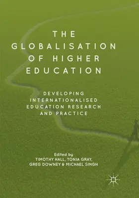 Hall / Singh / Gray |  The Globalisation of Higher Education | Buch |  Sack Fachmedien