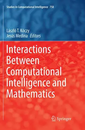 Medina / Kóczy |  Interactions Between Computational Intelligence and Mathematics | Buch |  Sack Fachmedien