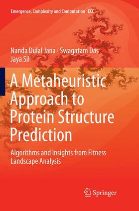 Jana / Sil / Das |  A Metaheuristic Approach to Protein Structure Prediction | Buch |  Sack Fachmedien