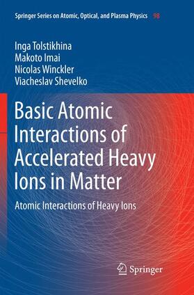 Tolstikhina / Shevelko / Imai |  Basic Atomic Interactions of Accelerated Heavy Ions in Matter | Buch |  Sack Fachmedien