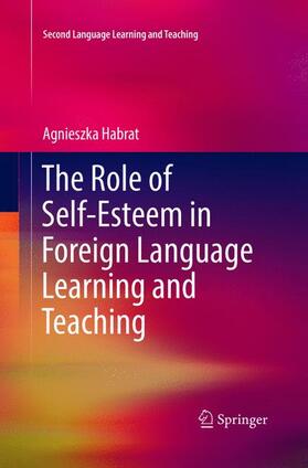 Habrat |  The Role of Self-Esteem in Foreign Language Learning and Teaching | Buch |  Sack Fachmedien