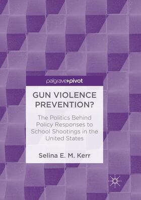 E. M. Kerr |  Gun Violence Prevention? | Buch |  Sack Fachmedien