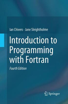 Sleightholme / Chivers |  Introduction to Programming with Fortran | Buch |  Sack Fachmedien
