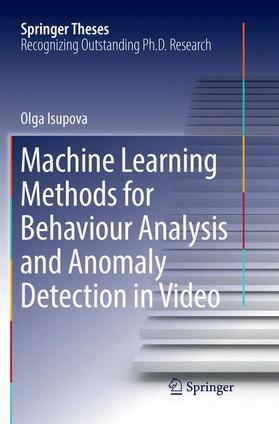Isupova |  Machine Learning Methods for Behaviour Analysis and Anomaly Detection in Video | Buch |  Sack Fachmedien