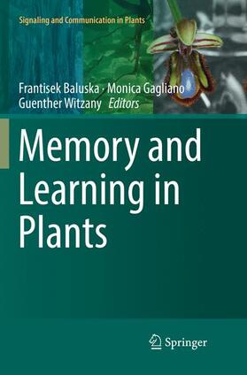 Baluska / Gagliano / Witzany |  Memory and Learning in Plants | Buch |  Sack Fachmedien