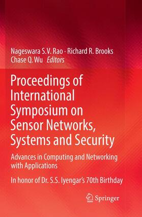 Rao / Wu / Brooks |  Proceedings of International Symposium on Sensor Networks, Systems and Security | Buch |  Sack Fachmedien