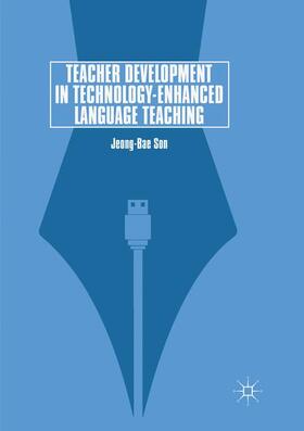 Son |  Teacher Development in Technology-Enhanced Language Teaching | Buch |  Sack Fachmedien