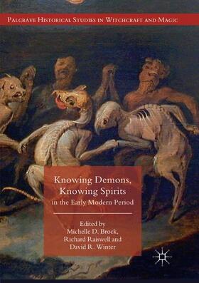 Brock / Winter / Raiswell |  Knowing Demons, Knowing Spirits in the Early Modern Period | Buch |  Sack Fachmedien