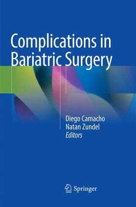 Zundel / Camacho |  Complications in Bariatric Surgery | Buch |  Sack Fachmedien