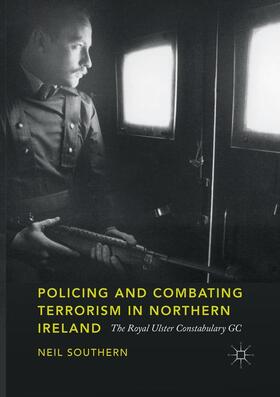 Southern |  Policing and Combating Terrorism in Northern Ireland | Buch |  Sack Fachmedien