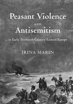 Marin |  Peasant Violence and Antisemitism in Early Twentieth-Century Eastern Europe | Buch |  Sack Fachmedien