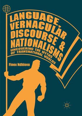 Ndhlovu |  Language, Vernacular Discourse and Nationalisms | Buch |  Sack Fachmedien
