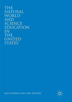 Buxton / Sharma |  The Natural World and Science Education in the United States | Buch |  Sack Fachmedien