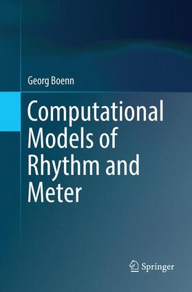 Boenn |  Computational Models of Rhythm and Meter | Buch |  Sack Fachmedien