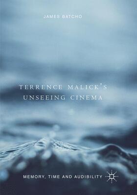 Batcho |  Terrence Malick¿s Unseeing Cinema | Buch |  Sack Fachmedien
