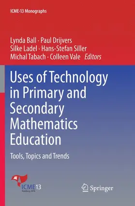 Ball / Drijvers / Vale |  Uses of Technology in Primary and Secondary Mathematics Education | Buch |  Sack Fachmedien