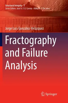 González-Velázquez |  Fractography and Failure Analysis | Buch |  Sack Fachmedien