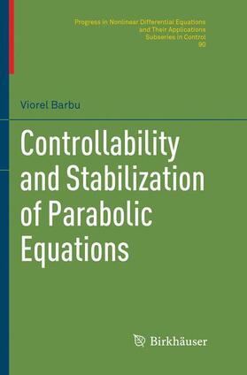 Barbu |  Controllability and Stabilization of Parabolic Equations | Buch |  Sack Fachmedien