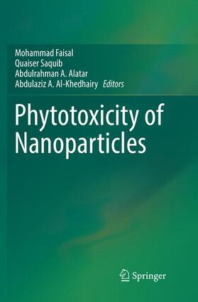 Faisal / Al-Khedhairy / Saquib |  Phytotoxicity of Nanoparticles | Buch |  Sack Fachmedien