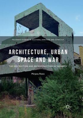 Ristic |  Architecture, Urban Space and War | Buch |  Sack Fachmedien