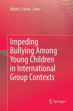 Hinitz |  Impeding Bullying Among Young Children in International Group Contexts | Buch |  Sack Fachmedien