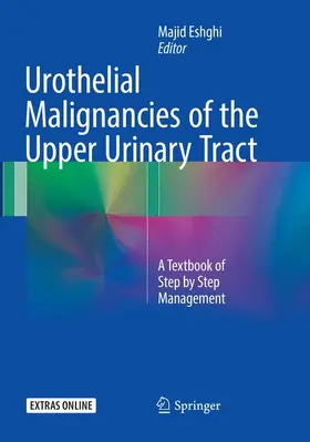 Eshghi |  Urothelial Malignancies of the  Upper Urinary Tract | Buch |  Sack Fachmedien