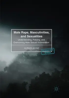 Javaid |  Male Rape, Masculinities, and Sexualities | Buch |  Sack Fachmedien