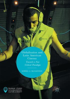 McClennen |  Globalization and Latin American Cinema | Buch |  Sack Fachmedien