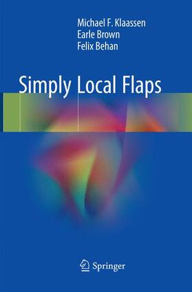 Klaassen / Behan / Brown |  Simply Local Flaps | Buch |  Sack Fachmedien